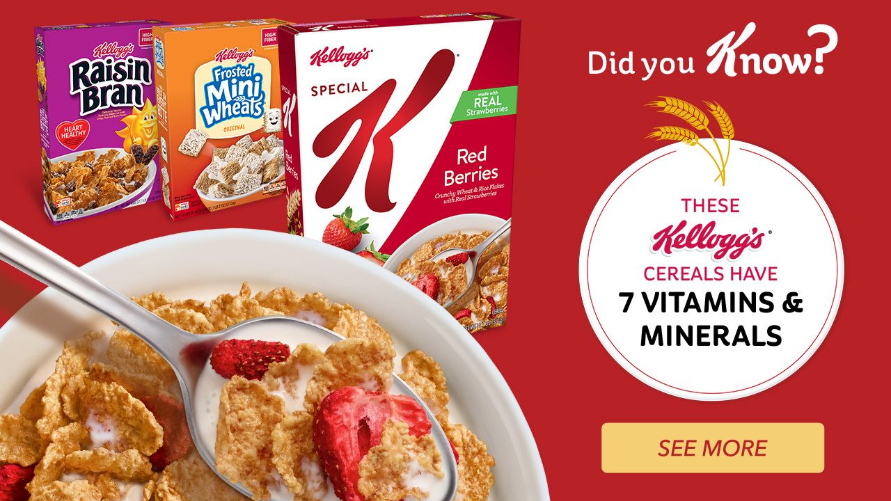 "Did you know?" "These Kellogg's cereals have 7 vitamins and minerals" "See more"