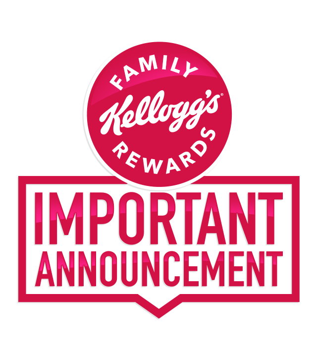 Kellogg's FAMILY REWARDS - IMPORTANT ANNOUNCEMENT