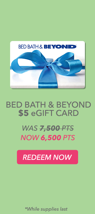 BED BATH & BEYOND $5 eGIFT CARD. REDEEM NOW