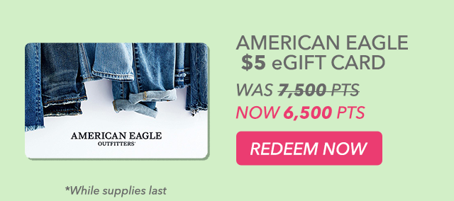 AMERICAN EAGLE $5 eGIFT CARD. REDEEM NOW