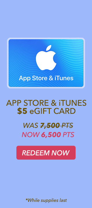 APP STORE & iTUNES  eGIFT CARD NOW 6,500 PTS. REDEEM NOW